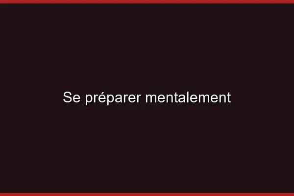 Se préparer mentalement
