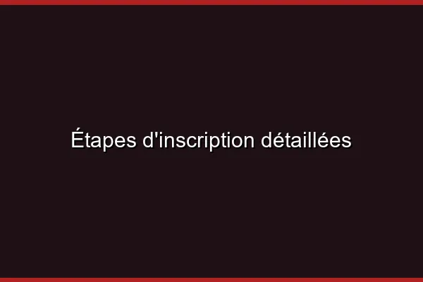 L'inscription étape par étape
